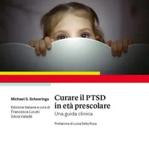 Prezzo Conveniente Curare il PTSD in età prescolare. Una guida clinica
