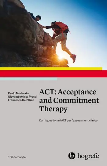 ACT Acceptance and Commitment Therapy Soddisfatti O Rimborsati
