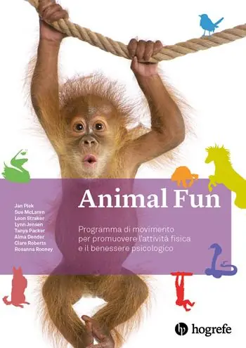 Animal Fun. Manuale. Programma di movimento per promuovere l‘attività fisica e il benessere psicologico. Ediz. a spirale Vendita Finale