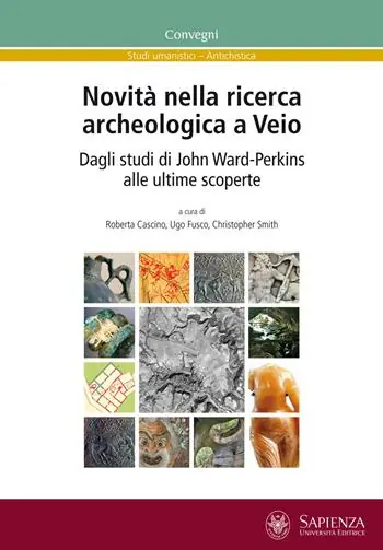 Novità nella ricerca archeologica a Veio. Dagli studi di John Ward-Perkins alle ultime scoperte Spedito Oggi