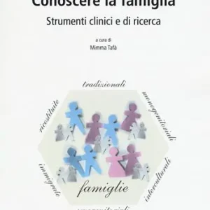 Conoscere la famiglia. Strumenti clinici e di ricerca Prezzo Basso