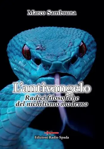 L‘antivangelo. Radici filosofiche del nichilismo moderno Occasione