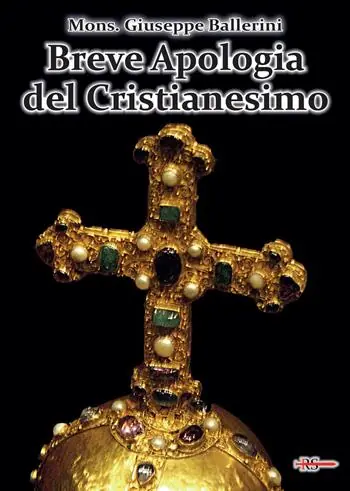 Breve apologia del cristianesimo. Contro gli increduli dei nostri giorni Scelto Dai Clienti