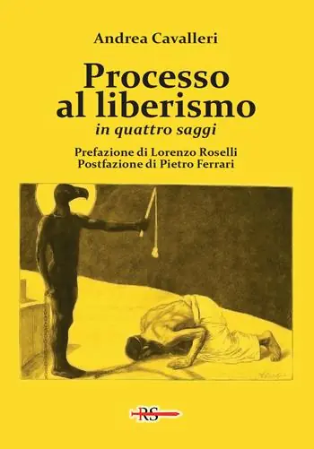 Processo al liberismo. In quattro saggi Acquista Ora