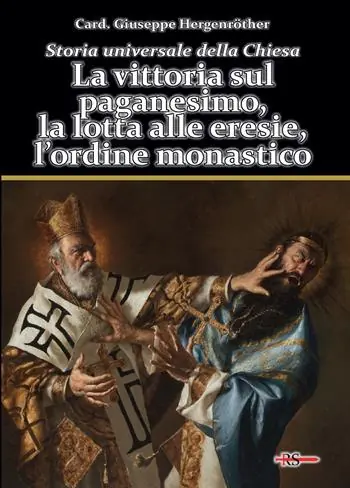 Storia universale della Chiesa. Vol. 2/1 La vittoria sul paganesimo, la lotta alle eresie, l’ordine monastico Acquista Ora