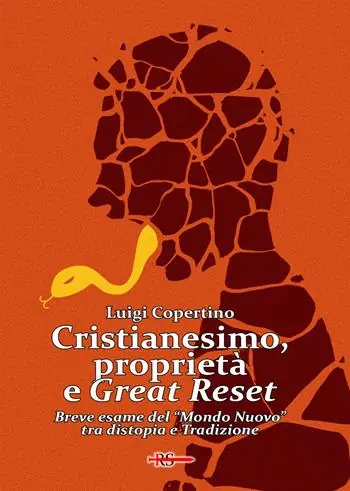 Cristianesimo, proprietà e Great Reset. Breve esame del «Mondo Nuovo» tra distopia e Tradizione Ultima Occasione