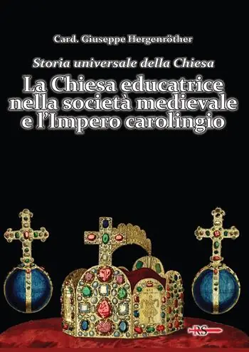 Storia universale della Chiesa. Vol. 4 LA Chiesa educatrice nella società medievale e l‘Impero carolingio Pagamento Sicuro