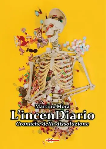 L‘incenDiario. Cronache della dissoluzione Ultimissimo Modello