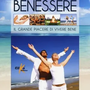 Novità Benessere. Il grande piacere di vivere bene