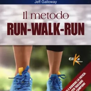 Il metodo run-walk-run. Migliorare i tempi e ridurre la fatica suggerimenti per tagliare il traguardo da campioni Sconto