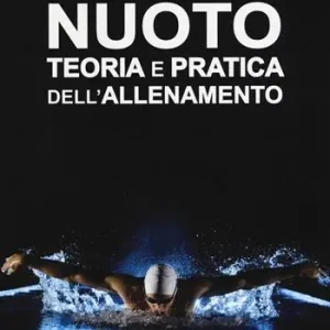 Esclusivo Nuoto. Teoria e pratica dell‘allenamento