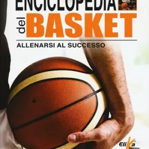 Enciclopedia del basket. Allenarsi al successo Popolare