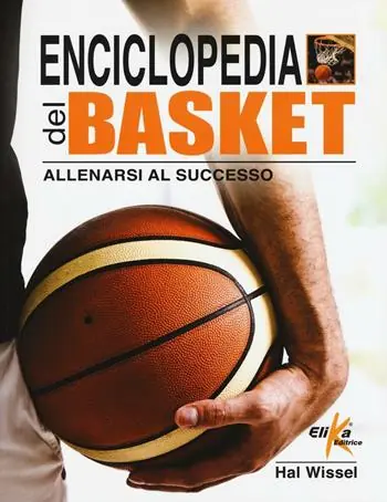 Enciclopedia del basket. Allenarsi al successo Popolare
