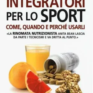 Integratori per lo sport. Come, quando e perché usarli Non Perdere
