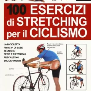 Occasione 100 esercizi di stretching per il ciclismo
