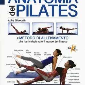 Subito Disponibile Anatomia del pilates. Ediz. illustrata