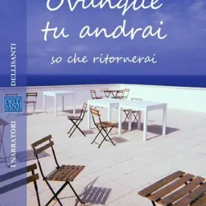 Ovunque tu andrai so che ritornerai Prezzo Ridotto