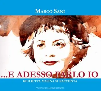 ... e adesso parlo io. Giulietta Masina si racconta Prezzo Conveniente