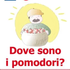 Dove sono i pomodori? Esclusivo