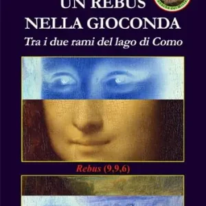 Prezzo Scontato Un rebus nella Gioconda. Tra i due rami del lago di Como