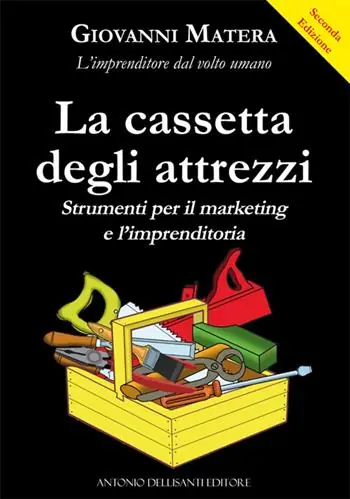 La cassetta degli attrezzi. Strumenti per il marketing e l‘imprenditoria Spedizione Espresso
