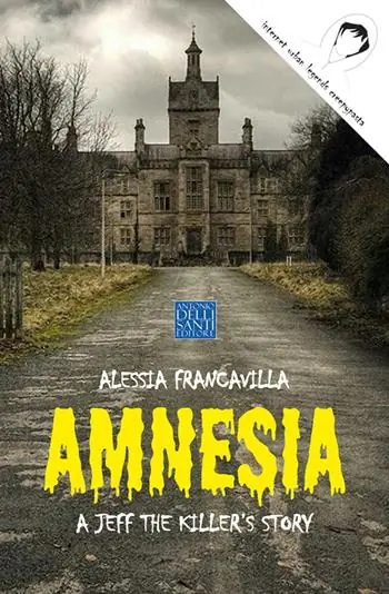 Non Perdere Amnesia. A Jeff the killer‘s story