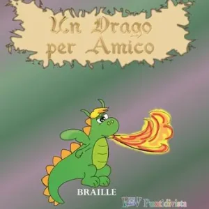 Un drago per amico. Ediz. in braille Vendita Finale