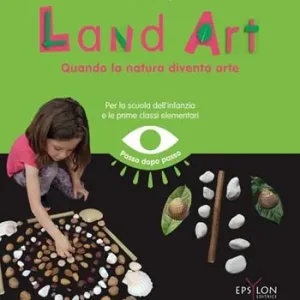 Solo Oggi Land art. Quando la natura diventa arte