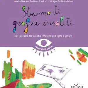 Strumenti grafici insoliti. Per la scuola dell‘infanzia. Mollette da bucato e cartoni Ultimissimo Modello