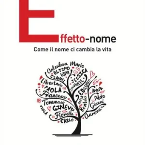 Novità Effetto-nome. Come il nome ci cambia la vita