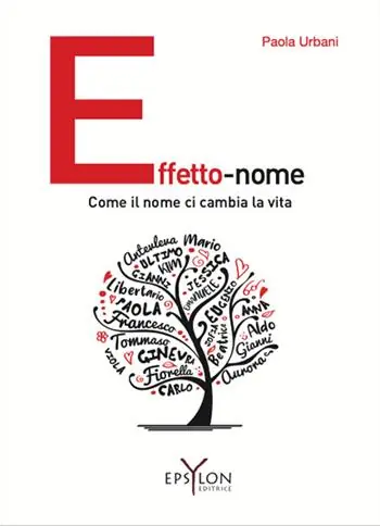 Novità Effetto-nome. Come il nome ci cambia la vita