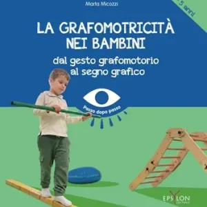 La grafomotricità nei bambini (3-5 anni). Dal gesto grafomotorio al segno grafico. Ediz. illustrata Professionale