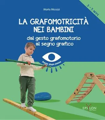 La grafomotricità nei bambini (3-5 anni). Dal gesto grafomotorio al segno grafico. Ediz. illustrata Professionale