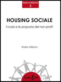 Housing sociale. Il ruolo e le proposte del non profit Prezzo Di Fabbrica