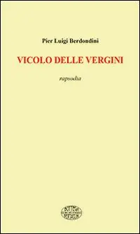 Occasione Imperdibile Vicolo delle vergini. Rapsodia