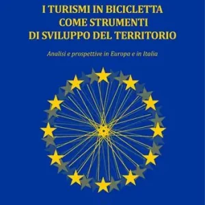 I turismi in bicicletta come strumenti di sviluppo del territorio. Analisi e prospettive in Europa e in Italia Spedizione Espresso