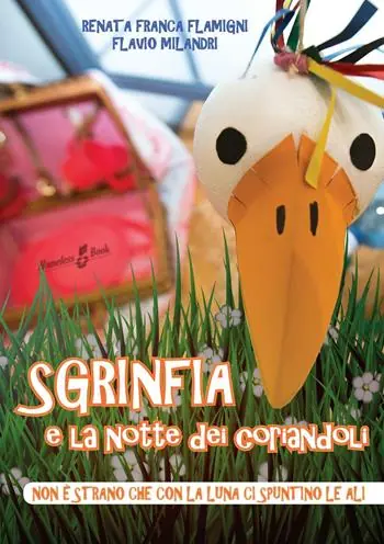 Sgrinfia e la notte dei coriandoli. Non è strano che con la luna ci spuntino le ali Offerta