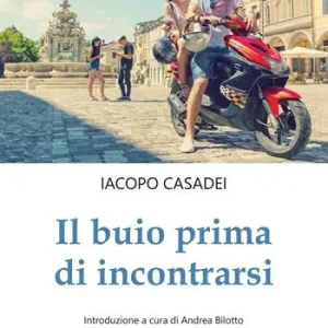 Il buio prima di incontrarsi. Adolescenti tra social network, amori e altre catastrofi Prezzo Scontato
