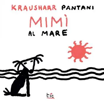 Mimì al mare. Le avventure di Mimì. Ediz. illustrata Consegna Rapida