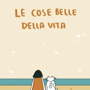Nuovo Arrivo Le cose belle della vita