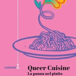 Queer cuisine. La panna nel piatto. Con 78 ricette di vera e falsa «Nouvelle cuisine» Nuovo Arrivo
