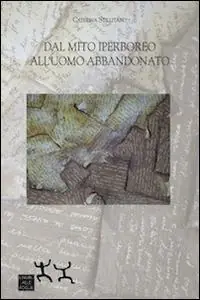 Saldi Dal mito iperboreo all‘uomo abbandonato