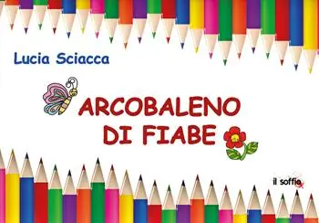 Arcobaleno di fiabe. Ediz. illustrata A Buon Prezzo