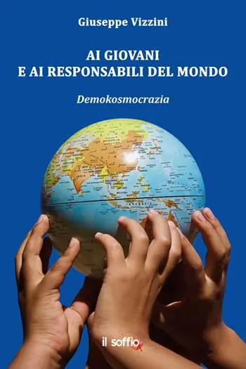Soddisfatti O Rimborsati Ai giovani e ai responsabili del mondo. Demokosmocrazia