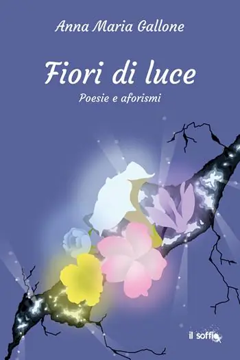 Fiori di luce. Poesie e aforismi Più Venduto