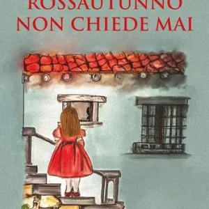 Rossautunno non chiede mai Offerta