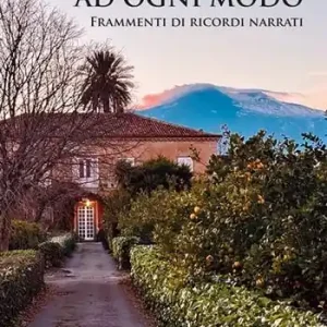Ad ogni modo. Frammenti di ricordi narrati Compra Online