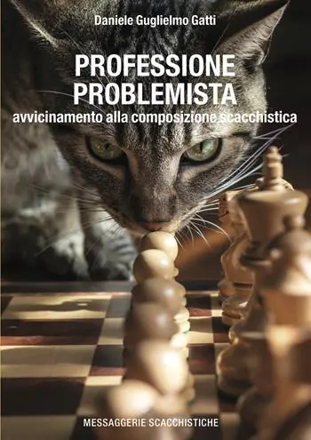 Professione problemista. Avvicinamento alla composizione scacchistica Di Tendenza