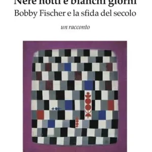Nere notti e bianchi giorni. Bobby Fischer e la sfida del secolo Promozione