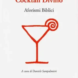 Cocktail divino. Aforismi biblici Saldi